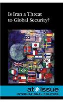 Is Iran a Threat to Global Security?
