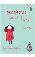 A Gorgeous Sense of Hope: A Love Fable