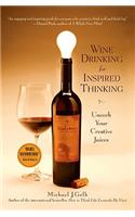 Wine Drinking for Inspired Thinking: Uncork Your Creative Juices(English)