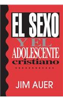 El Sexo Y El Adolescente Cristiano