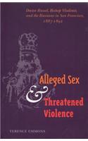 Alleged Sex and Threatened Violence
