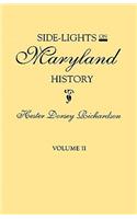 Side-Lights on Maryland History, with Sketches of Early Maryland Families. in Two Volumes. Volume II