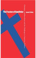 Fracture of Good Order