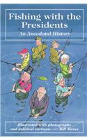 Fishing with the Presidents