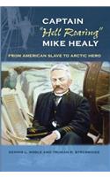 Captain Hell Roaring Mike Healy