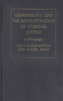 Criminology and the Administration of Criminal Justice