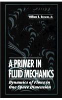 A Primer in Fluid MechanicsDynamics of Flows in One Space Dimension