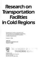 Research on Transportation Facilities in Cold Regions