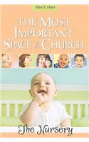Most Important Space in the Church: The Nursery