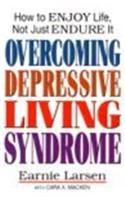 Overcoming Depressive Living Syndrome