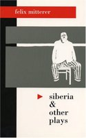 Siberia & Other Plays