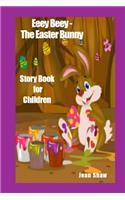 Eeey Beey the Easter Bunny Story Book