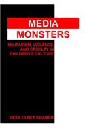 Media Monsters: Militarism, Violence, and Cruelty in Children's Culture