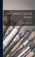 Exploring Finger Paint