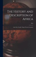 History and Description of Africa: And of the Notable Things Therein Contained