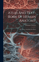 Atlas And Text-book Of Human Anatomy