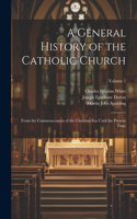 General History of the Catholic Church