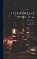 Tratados Con Venezuela