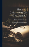 Herzog Christoph Zu Wirtemberg