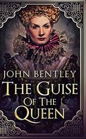 The Guise Of The Queen: Large Print Hardcover Edition