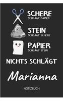 Nichts schlägt - Marianna - Notizbuch: Schere Stein Papier - Individuelles personalisiertes Frauen & Mädchen Namen Blanko Notizbuch. Liniert leere Seiten. Coole Uni & Schulsachen, Geschen