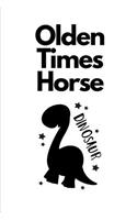 Olden Times Horse