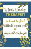 A Truly Amazing Therapist Is Hard To Find Difficult To Part With & Impossible To Forget