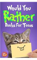 Would You Rather Book For Teens