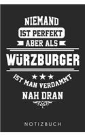 Niemand Ist Perfekt Aber Als Würzburger Ist Man Verdammt Nah Dran