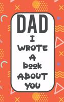 Dad I Wrote A Book About You