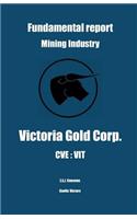 Fundamental Report - Mining Industry - Victoria Gold Corp. - CVE