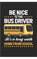 Be Nice To The Bus Driver