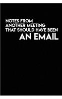 Notes From Another Meeting That Should Have Been An Email