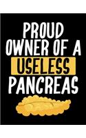 Proud Owner of a Useless Pancreas