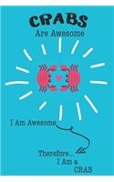 Crabs Are Awesome I Am Awesome Therefore I Am a Crab