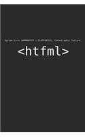 System Error Catastrophic Failure Htfml