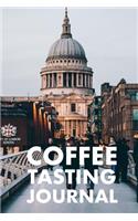 Coffee Tasting Journal: Take Notes of Good Coffee You Have Tried, Rate Your Latte, Aeropress, Record Tasting Notes, Slider & Flavour Wheel - Connoisseur Handbook, Perfect G