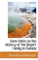 Some Notes on the History of the Bogart Family in Canada