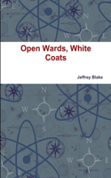 Open Wards, White Coats