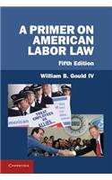 A Primer on American Labor Law