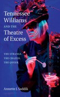 Tennessee Williams and the Theatre of Excess