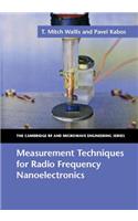 Measurement Techniques for Radio Frequency Nanoelectronics