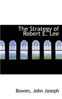 The Strategy of Robert E. Lee
