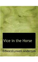 Vice in the Horse