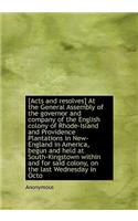 [Acts and Resolves] at the General Assembly of the Governor and Company of the English Colony of Rho