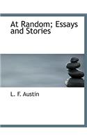 At Random; Essays and Stories