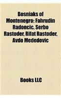 Bosniaks of Montenegro: Fahrudin Radoni, Erbo Rastoder, Rifat Rastoder, Avdo Meedovi(English)