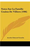 Notes Sur La Famille Coulon De Villiers (1906)