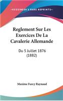 Reglement Sur Les Exercices de La Cavalerie Allemande