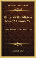 History Of The Religious Society Of Friends V2
